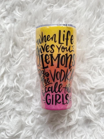 When Life Gives You Lemons tumbler