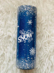 Let it Snow tumbler