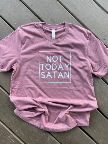 Not Today Satan tshirt