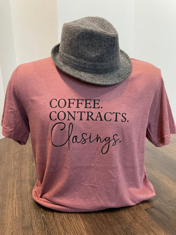 Coffee. Contracts. Closings tshirt