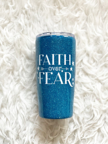 Faith Over Fear tumbler